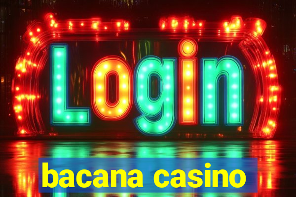 bacana casino