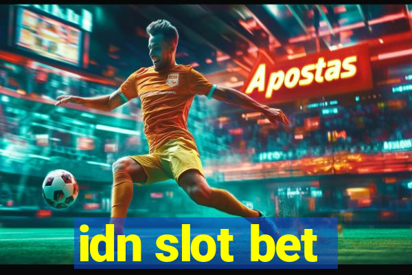 idn slot bet