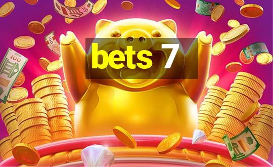 bets 7