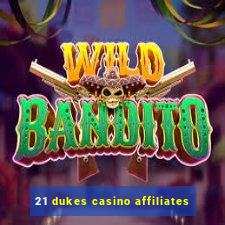 21 dukes casino affiliates