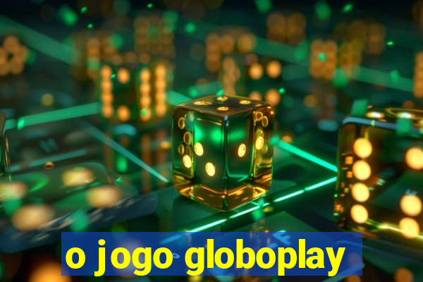 o jogo globoplay