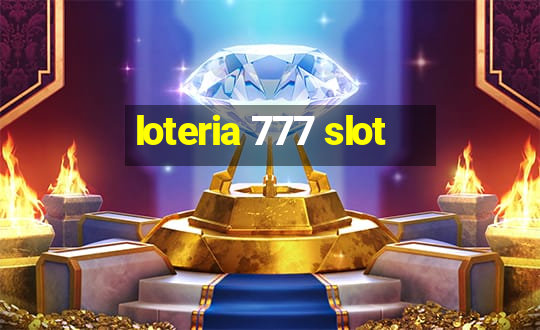 loteria 777 slot