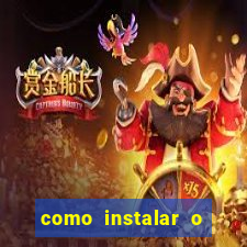 como instalar o jogo do tigrinho