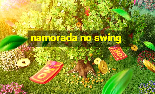 namorada no swing