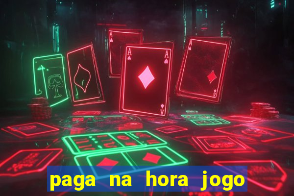 paga na hora jogo do bicho