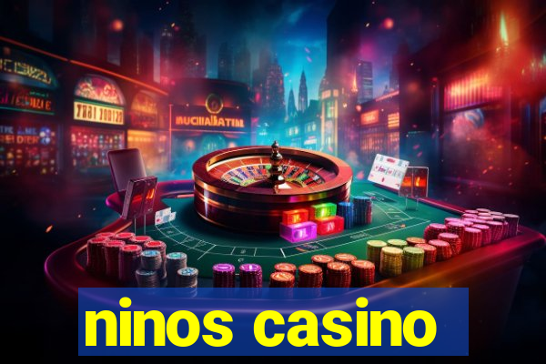 ninos casino