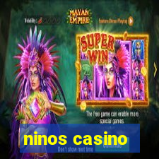 ninos casino