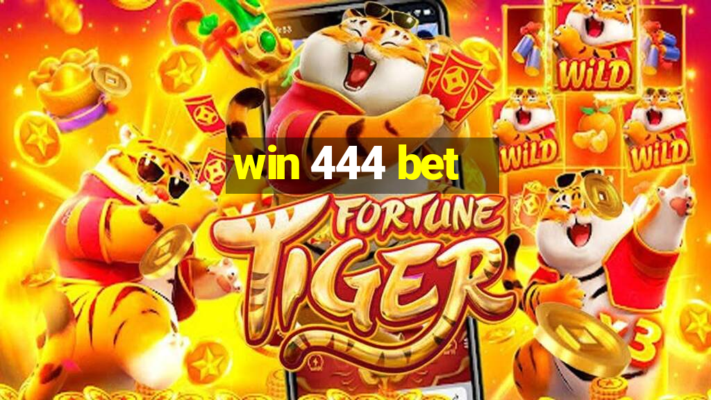 win 444 bet