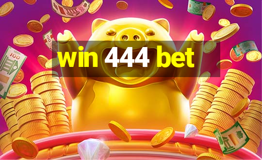 win 444 bet