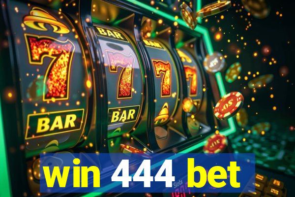 win 444 bet