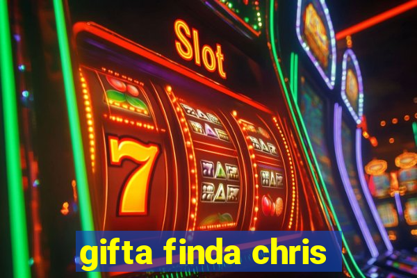 gifta finda chris