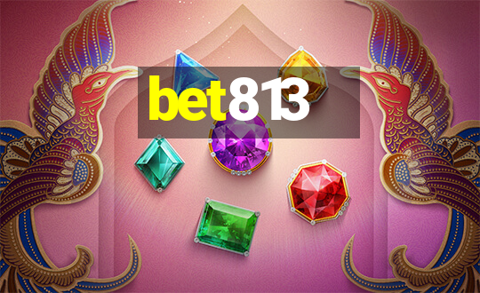 bet813