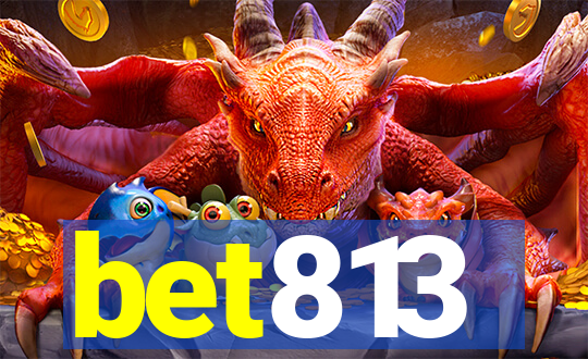 bet813