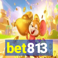 bet813