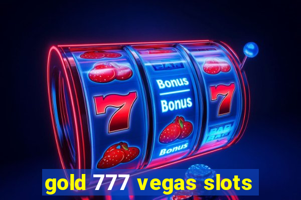 gold 777 vegas slots