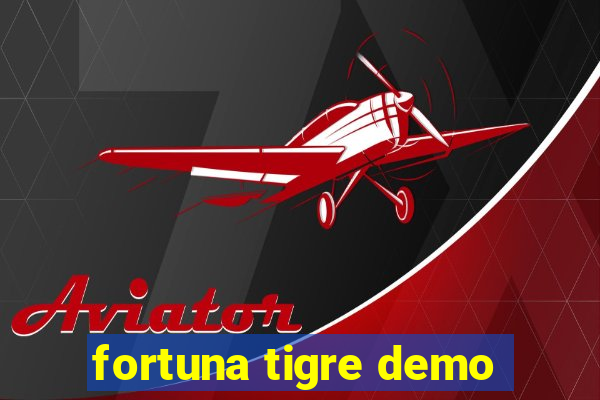 fortuna tigre demo