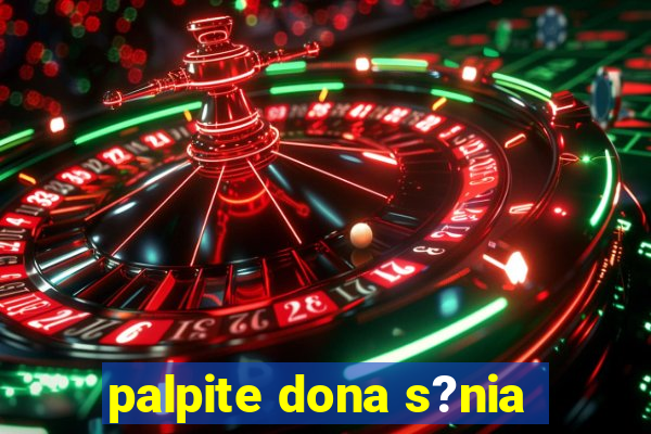 palpite dona s?nia