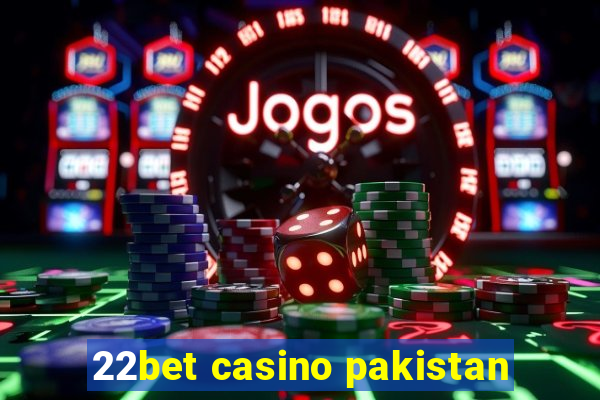 22bet casino pakistan