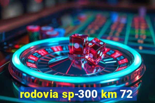 rodovia sp-300 km 72