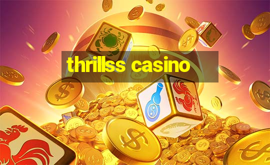 thrillss casino