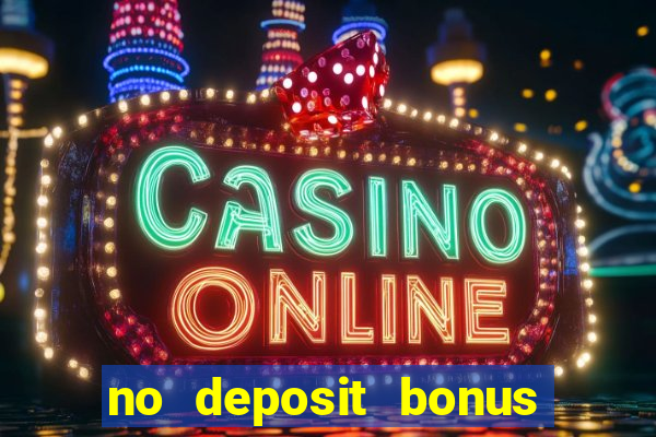 no deposit bonus casino 2024