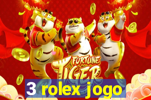 3 rolex jogo