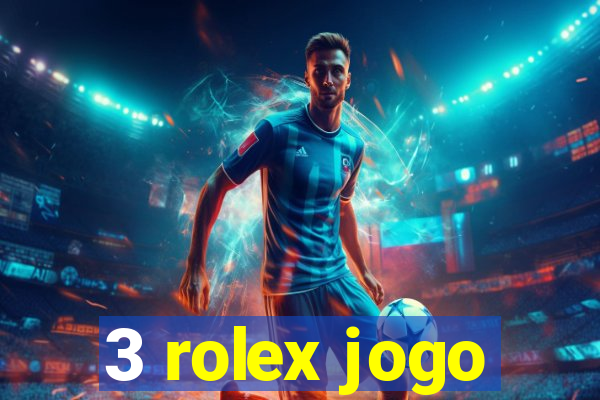 3 rolex jogo