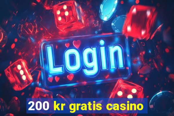 200 kr gratis casino