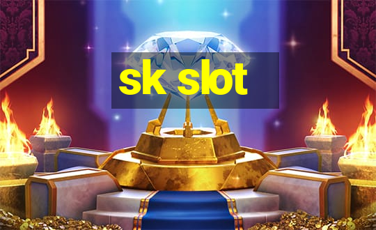 sk slot