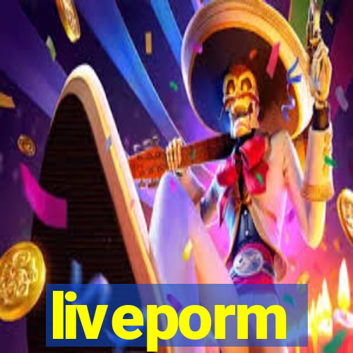 liveporm