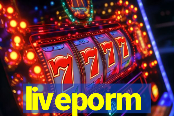 liveporm