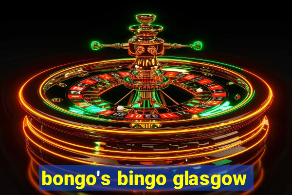 bongo's bingo glasgow