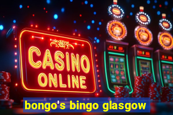 bongo's bingo glasgow