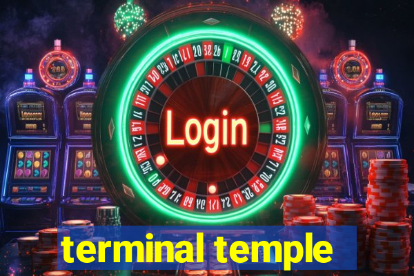 terminal temple