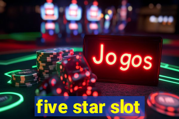 five star slot