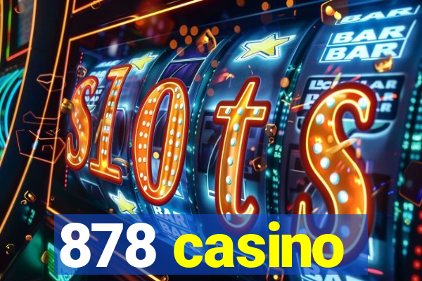 878 casino