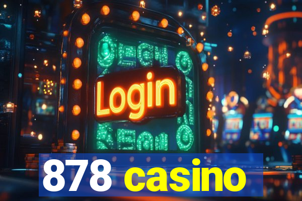 878 casino