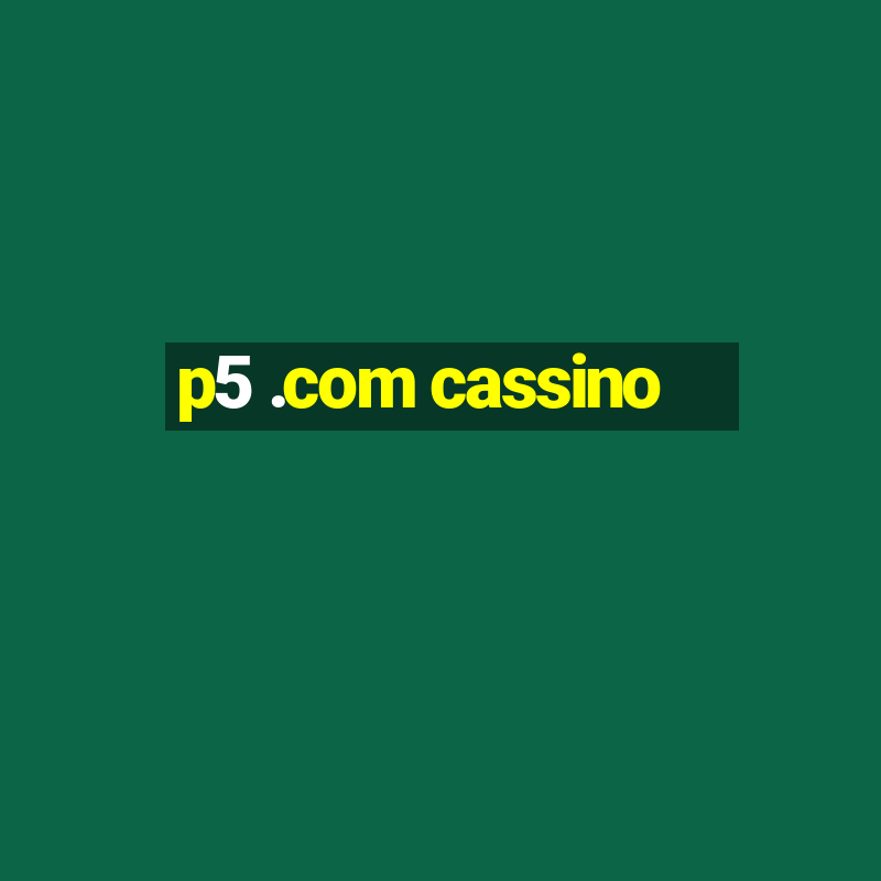 p5 .com cassino