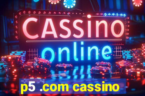 p5 .com cassino