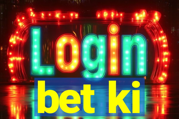 bet ki