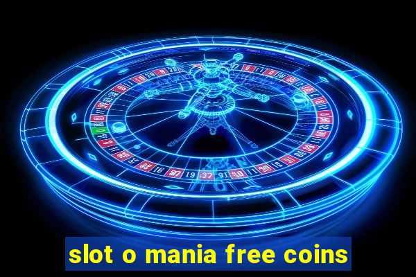 slot o mania free coins