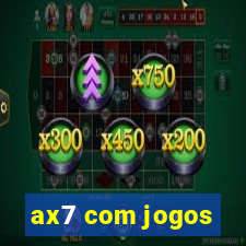 ax7 com jogos