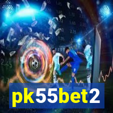 pk55bet2