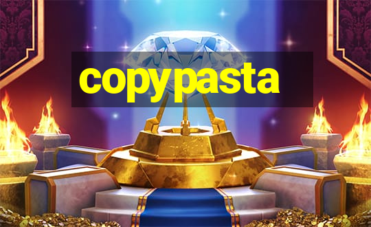 copypasta