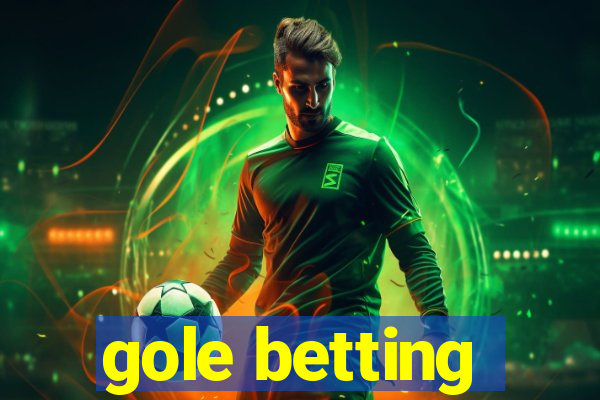 gole betting