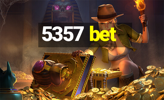 5357 bet