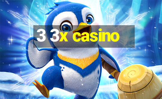 3 3x casino