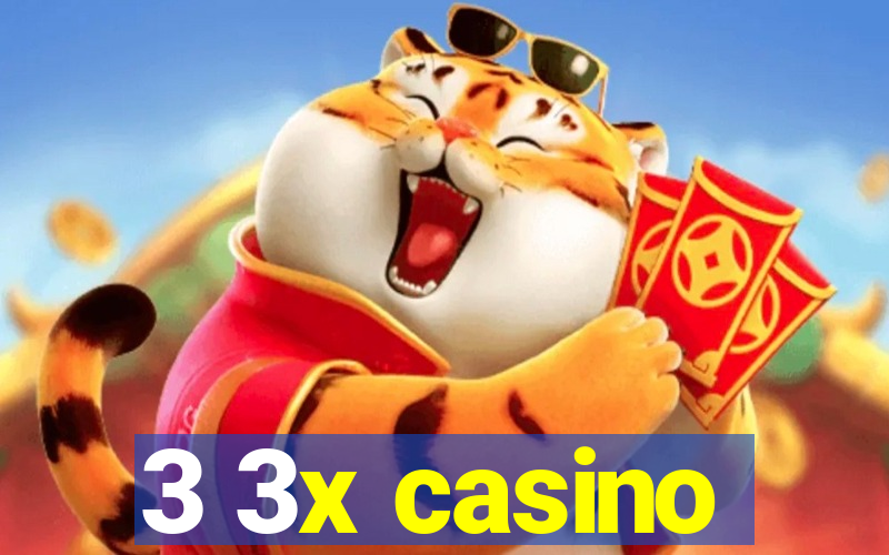 3 3x casino