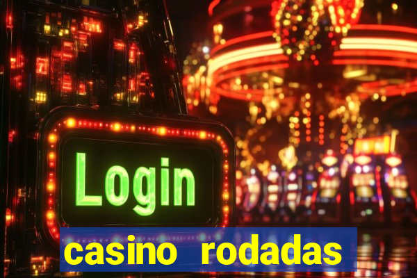 casino rodadas grátis sem depósito