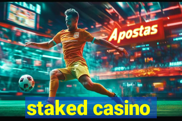 staked casino